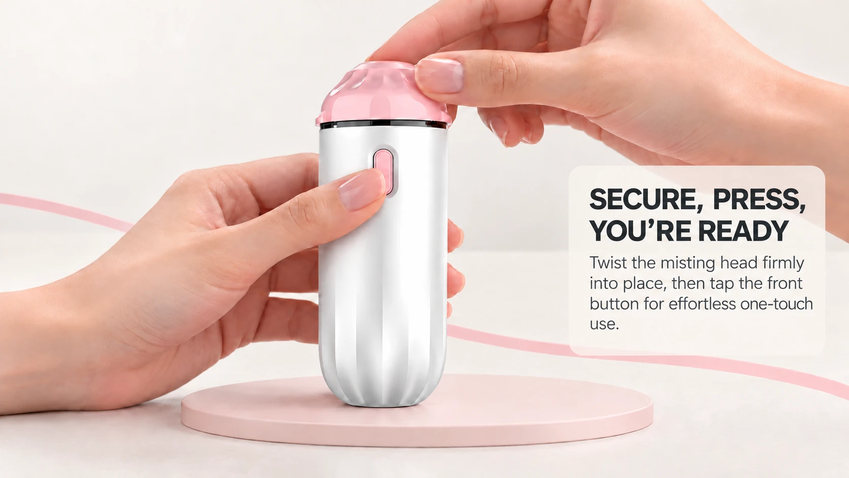 Secure the misting section and press the button